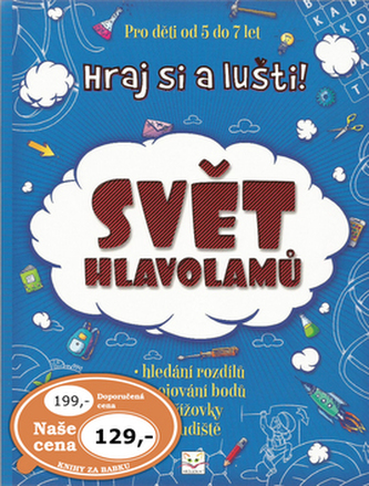 Svět hlavolamů Hraj si a lušti!