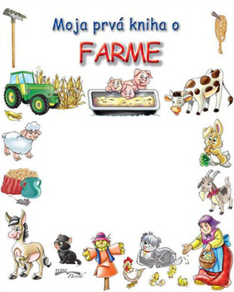 Moja prvá kniha o farme