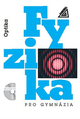Fyzika pro gymnázia : Optika (Oldřich Lepil, 2015)