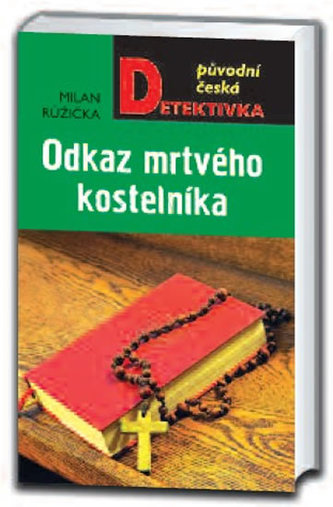Odkaz mrtvého kostelníka (Milan Růžička, 2016)
