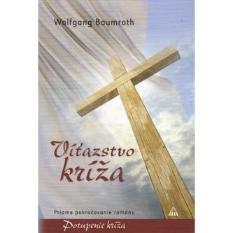 Víťazstvo kríža - Wolfgang Baumroth