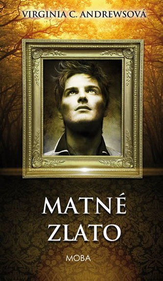Matné zlato (V. C Andrews, 2016)