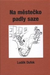 Na městečko padly saze