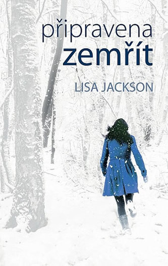 Připravena zemřít (Lisa Jackson, 2016)
