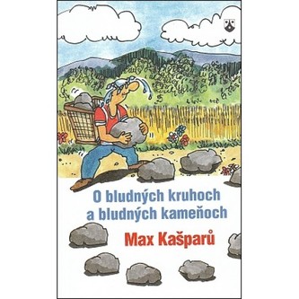 O bludných kruhoch a bludných kameňoch
