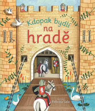 Kdopak bydlí na hradě