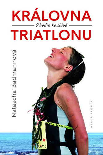 Královna triatlonu : 9 hodin ke slávě (Natascha Badmann, 2016)