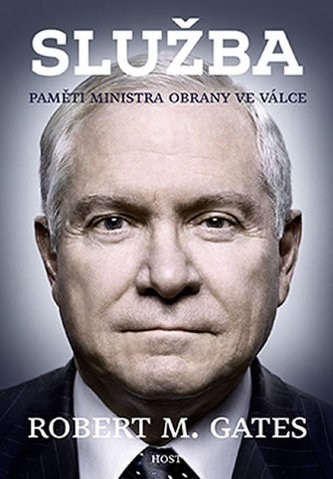 Služba : paměti ministra obrany ve válce (Robert Michael Gates, 2016)