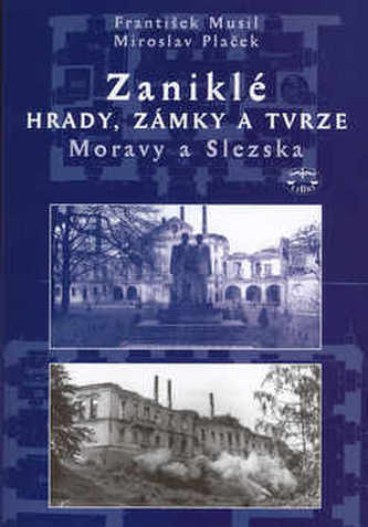 Zaniklé hrady, zámky a tvrze Moravy a Slezska
