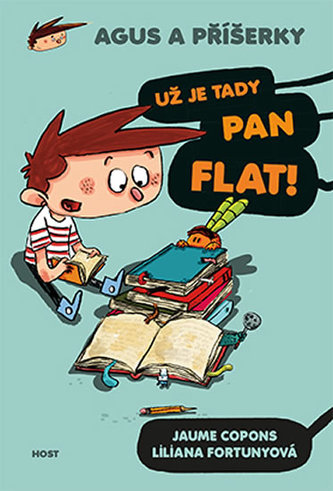 Agus a příšerky : Už je tady pan Flat! (Jaume Copons, 2016)