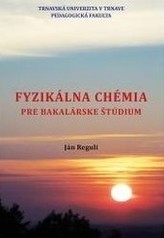 Fyzikálna chémia pre bakalárske štúdium