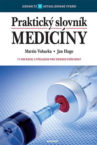 Praktický slovník medicíny (Martin Vokurka, 2015)