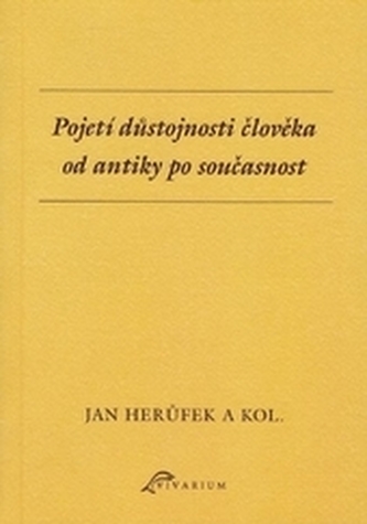 Pojetí důstojnosti člověka od antiky po současnost