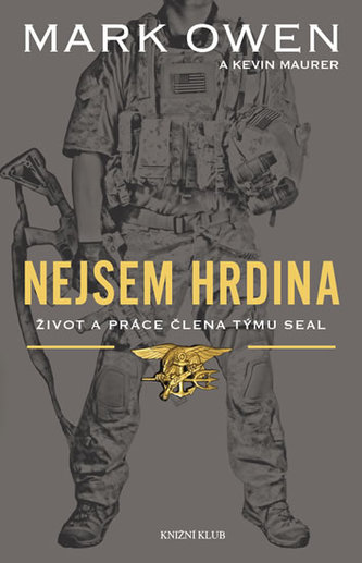 Nejsem hrdina - Život a práce člena týmu SEAL