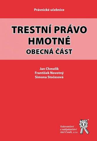 Trestní právo hmotné : obecná část (Jan Chmelík, 2016)