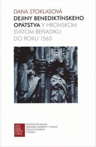 Dejiny benediktínskeho opátstva v Hronskom Svätom Beňadiku do roku 1565 Dejiny benediktínskeho opátstva v Hronskom Svätom Beňadiku do roku 1565