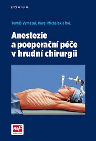 Anestezie A Pooperacni Pece V Hrudni Chirurgii Vymazal Tomas Michalek Pavel Megaknihy Cz