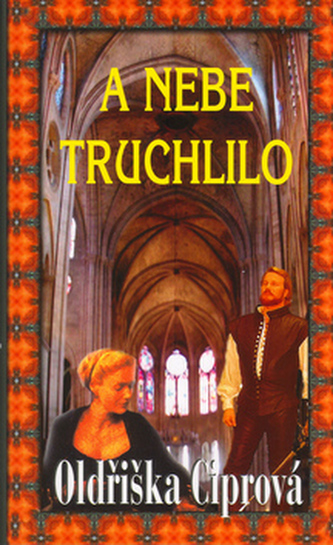 A nebe truchlilo (Oldřiška Ciprová, 2005)
