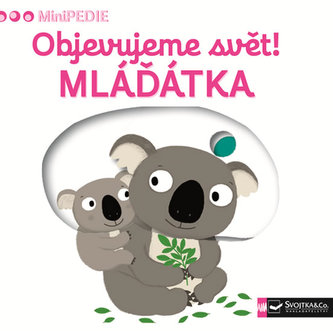 MiniPEDIE - Objevujeme svět! Mláďátka