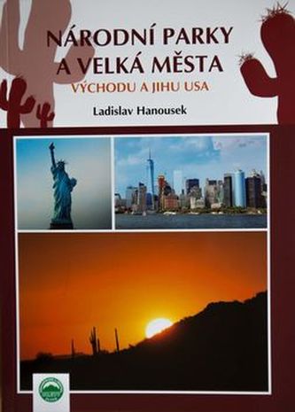 Národní parky a velká města východu a jihu USA