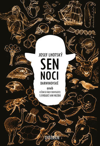 Sen noci darwinovské - aneb O čem se vám v souvislosti s evolucí ani nezdá