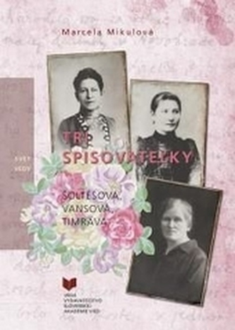 Tri spisovateľky Tri spisovateľky