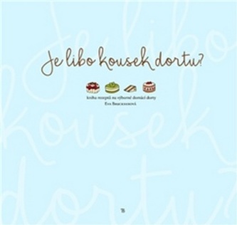 Je libo kousek dortu?