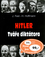 Hitler Tváře diktátora Hitler Tváře diktátora