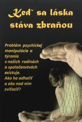 Keď sa láska stáva zbraňou