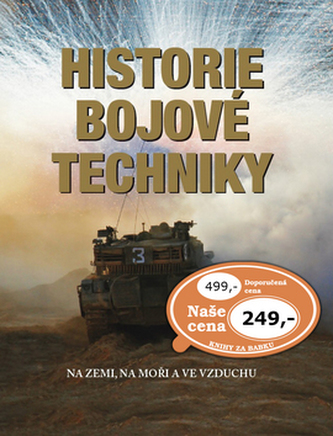 Historie bojové techniky : na zemi, na moři a ve vzduchu (, 2016)