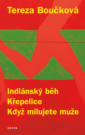 Indiánský běh ; Křepelice ; Když milujete muže (Tereza Boučková, 2016)