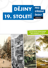 Dějiny 19. století pro střední školy Učebnice