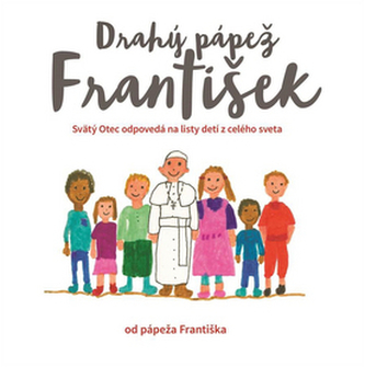 Drahý pápež František Drahý pápež František