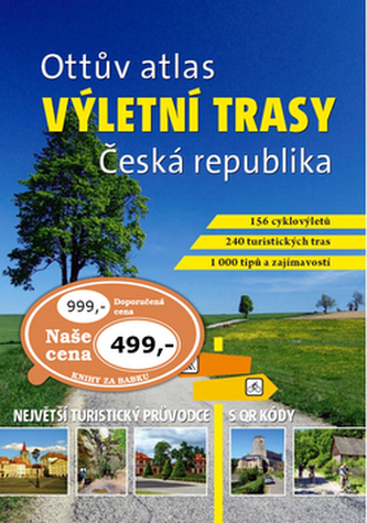 Výletní trasy : Ottův atlas : Česká republika (Ivo Paulík, 2016)