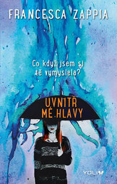 Uvnitř mé hlavy - Co když jsem si tě vymyslela?