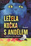 Ležela kočka s andělem