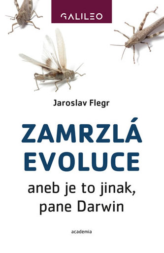 Zamrzlá evoluce aneb je to jinak, pane Darwin Zamrzlá evoluce aneb je to jinak, pane Darwin