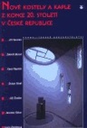 Nové kostely a kaple z konce 20. století v České republice (Zdeněk Bureš, 2001)