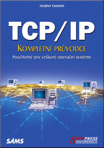 TCP/IP kompletní průvodce TCP/IP kompletní průvodce