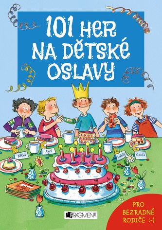 101 her na dětské oslavy (Anna-Maria Bernhard, 2016)