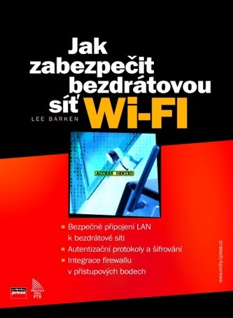 Jak zabezpečit bezdrátovou síť Wi-Fi