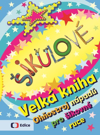 Šikulové : i malé ruce dokážou velké věci! (Petra Gherbetz, 2016)