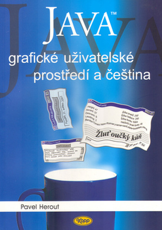 JAVA grafické uživatelské prostředí a čeština JAVA grafické uživatelské prostředí a čeština