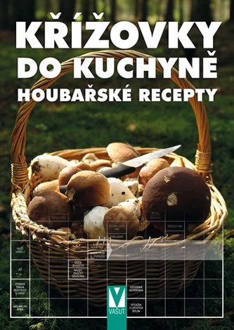 Křížovky do kuchyně – Houbařské recepty