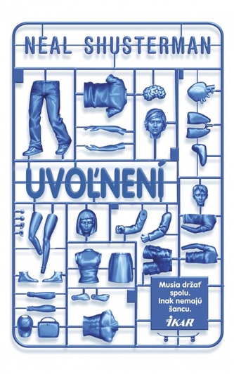 Uvoľnení (Neal Shusterman, 2016) Uvoľnení (Neal Shusterman, 2016)