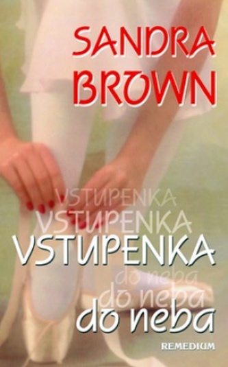 Vstupenka do neba (Sandra Brown, 2005)