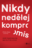  Nikdy nedělej kompromis 