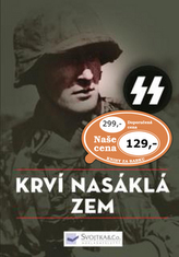 Krví nasáklá zem: bitvy Waffen-SS