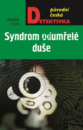 Syndrom odumřelé duše (Roman Cílek, 2016)