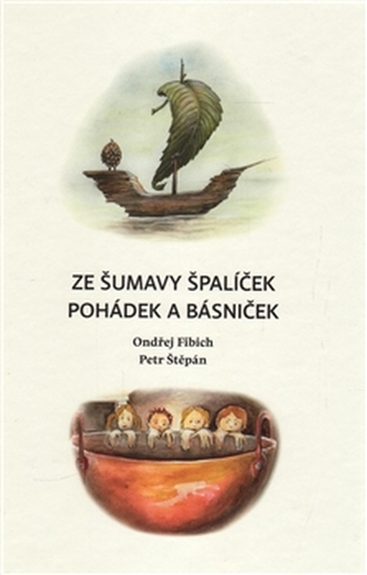 Ze Šumavy ŠPALÍČEK pohádek a básniček